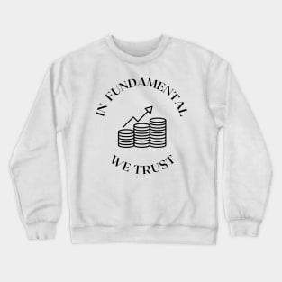 In Fundamental We Trust 2 Crewneck Sweatshirt